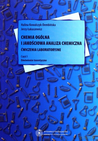 Chemia ogólna i jakościowa analiza chemiczna Ćwiczenia laboratoryjne - Halina Kowalczyk-Dembińska, Jerzy Łukaszewicz [KSIĄŻKA]