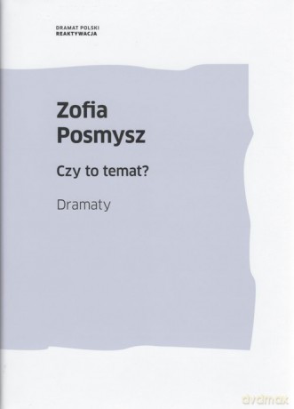 Czy to temat? - Zofia Posmysz [KSIĄŻKA]