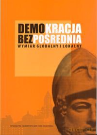 Demokracja bezpośrednia Wymiar globalny i lokalny [KSIĄŻKA]
