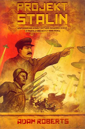 Projekt Stalin - Adam Roberts [KSIĄŻKA]