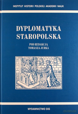 Dyplomatyka staropolska [KSIĄŻKA]