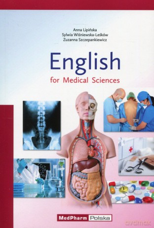 English for Medical Sciences - Anna Lipińska, Sylwia Wiśniewska-Leśków [KSIĄŻKA]