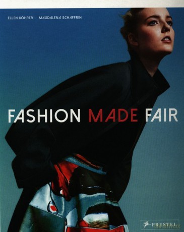 Fashion Made Fair - Ellen Kohrer, Magdalena Schaffrin [KSIĄŻKA]