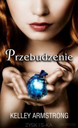 Przebudzenie - Kelley Armstrong [KSIĄŻKA]