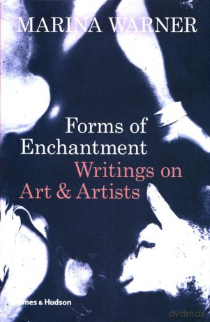 Forms of Enchantment - Marina Warner [KSIĄŻKA]