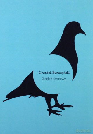Gołębie rozmowy - Grzesiek Bursztyński [KSIĄŻKA]