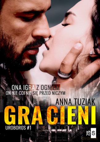Gra cieni (Tom 1) - Anna Tuziak [KSIĄŻKA]