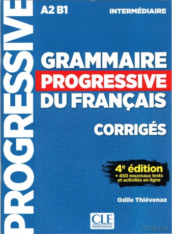 Grammaire progressive niveau interme.A2 B1 4ed klucz - Odile Thievenaz [KSIĄŻKA]