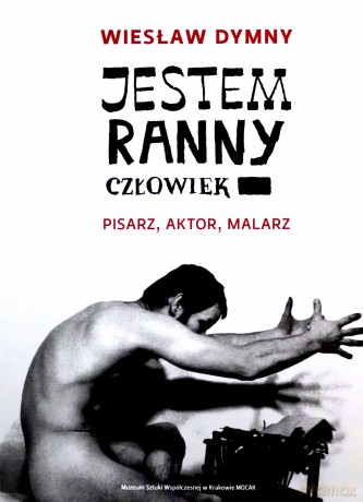 Jestem ranny człowiek - Wiesław Dymny [KSIĄŻKA]