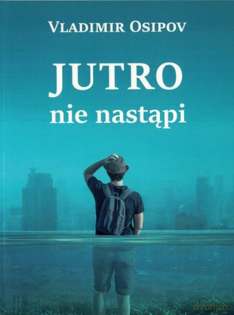 Jutro nie nastąpi - Osipov Vladimir [KSIĄŻKA]