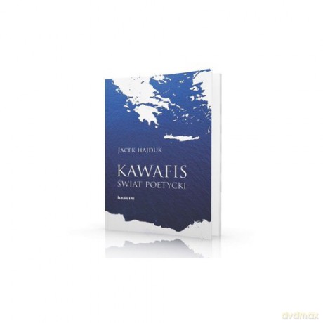 Kawafis Świat poetycki - Jacek Hajduk [KSIĄŻKA]