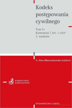 Kodeks postępowania cywilnego Tom 1 A Komentarz do art. 1-424(12) [KSIĄŻKA]
