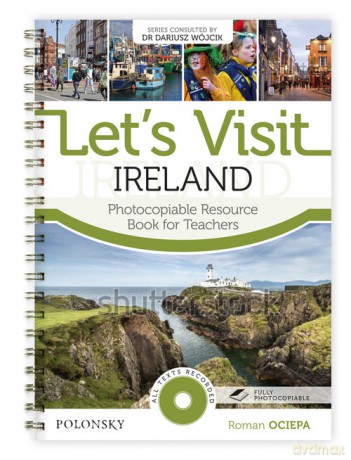 Let's Visit Ireland Photocopiable Resource Book for Teachers - Roman Ociepa [KSIĄŻKA]