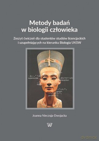 Metody badań w biologii człowieka - Joanna Nieczuja-Dwojacka [KSIĄŻKA]