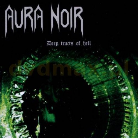 Aura Noir: Deep Tracts Of Hell [CD]