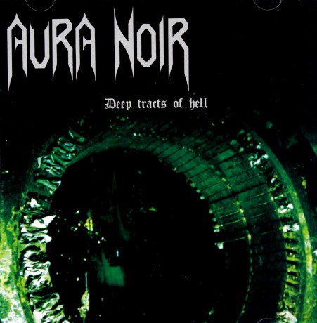 Aura Noir: Deep Tracts Of Hell [CD]