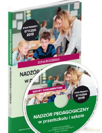 Nadzór pedagogiczny w przedszkolu i szkole w.2019 Praktyczne zastosowanie nowych przepisów - Zofia Rudzińska [KSIĄŻKA]