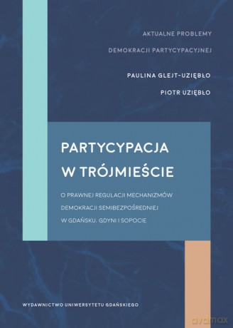Partycypacja w trójmieście - Paulina Glejt-Uziębło, Piotr Uziębło [KSIĄŻKA]
