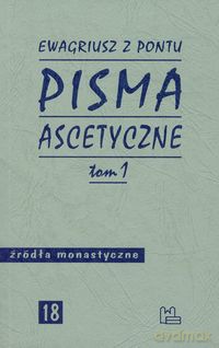 Pisma ascetyczne (Tom 1) - z Pontu Ewagriusz [KSIĄŻKA]