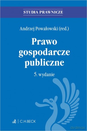 Prawo gospodarcze publiczne - Andrzej Powałowski [KSIĄŻKA]