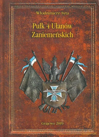 Pułk 4 Ułanów Zaniemeńskich - Włodzimierz Syta [KSIĄŻKA]