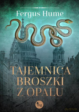 Tajemnica broszki z opalu - Fergus Hume [KSIĄŻKA]