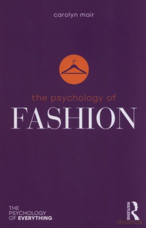 The Psychology of Fashion - Carolyn Mair [KSIĄŻKA]