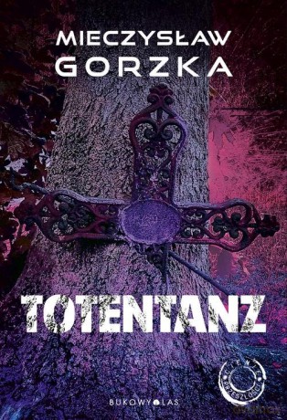 Totentanz - Mieczysław Gorzka [KSIĄŻKA]