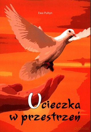 Ucieczka w przestrzeń - Ewa Pultyn [KSIĄŻKA]