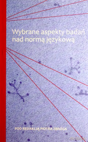 Wybrane aspekty badań nad normą językową [KSIĄŻKA]