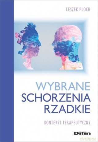 Wybrane schorzenia rzadkie - Leszek Ploch [KSIĄŻKA]