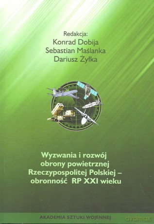 Wyzwania i rozwój obrony powietrznej Rzeczypospolitej Polskiej [KSIĄŻKA]