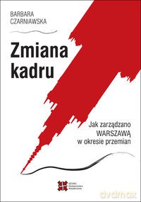 Zmiana kadru - Barbara Czarniawska [KSIĄŻKA]