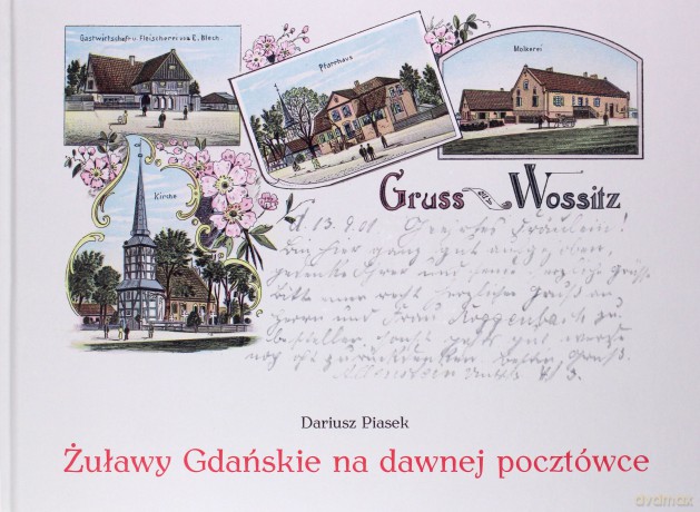 Żuławy Gdańskie na dawnej pocztówce - Dariusz Piasek [KSIĄŻKA]