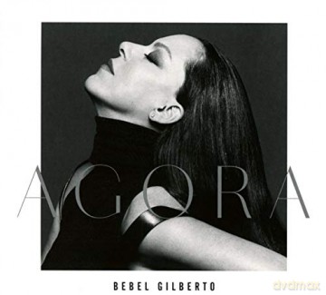 Bebel Gilberto: Agora  [CD]