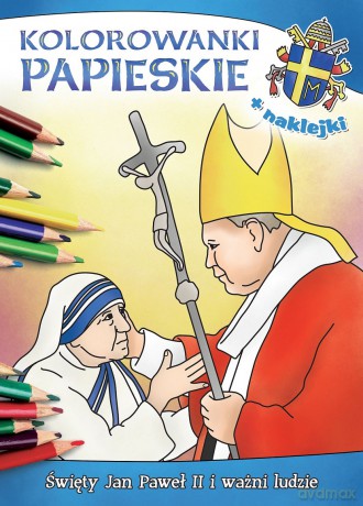 Kolorowanki papieskie. Święty Jan Paweł II i ważni ludzie - Anna Wiśnicka, Ireneusz Korpyś [KSIĄŻKA]
