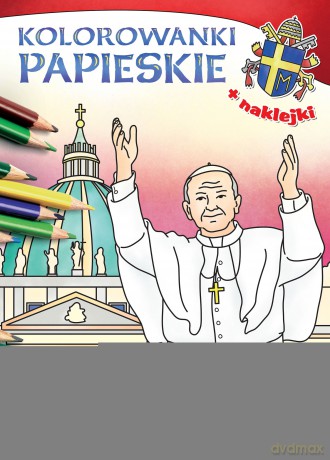 Kolorowanki papieskie. Ulubione miejsca świętego Jana Pawła II - Anna Wiśnicka, Ireneusz Korpyś [KSIĄŻKA]