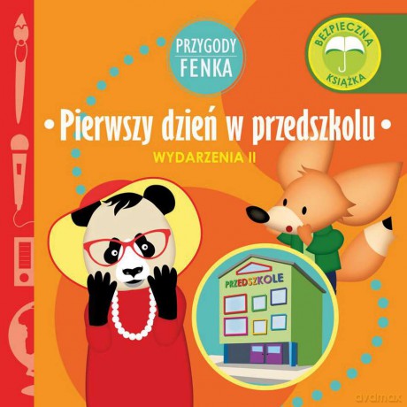 Pierwszy dzień w przedszkolu. Wydarzenia. Przygody Fenka - Dominika Gałka [KSIĄŻKA]