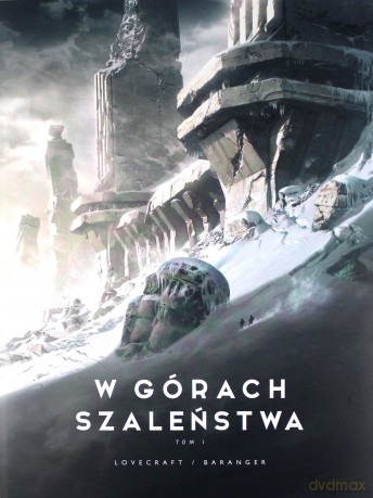 W górach szaleństwa album (Tom 1) - Howard Phillips Lovecraft, Francoise Baranger [KSIĄŻKA]