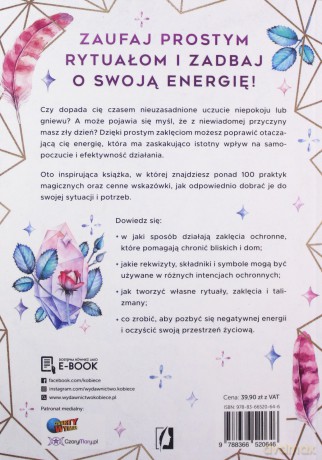 Zaklęcia ochronne. Jak pozbyć się negatywnej energii i odzyskać swoją moc - Arin Murphy-Hiscock [KSIĄŻKA]