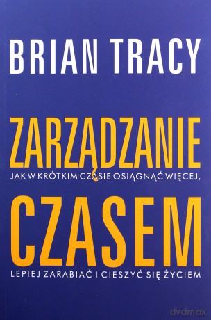 Zarządzanie czasem - Brian Tracy [KSIĄŻKA]