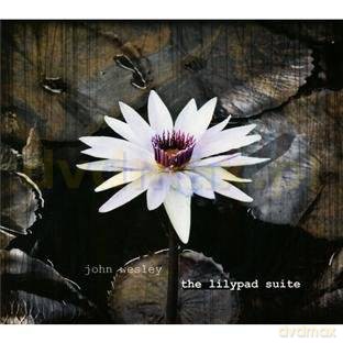 John Wesley: The Lilypad Suite [CD]