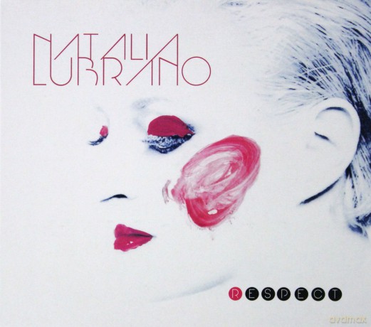 Natalia Lubrano: R.E.S.P.E.C.T (digipack) [CD]