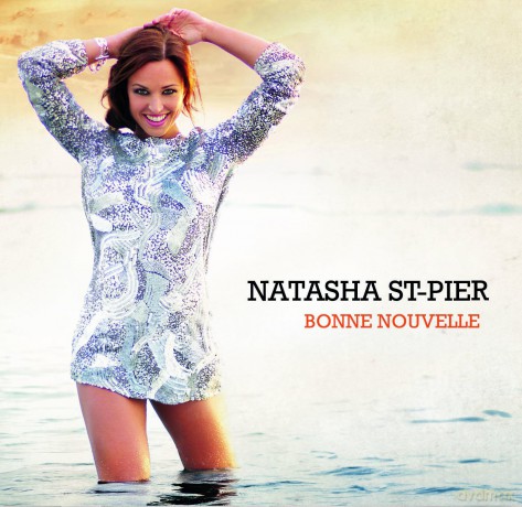Natasha  St-Pier: Bonne Nouvelle [CD]