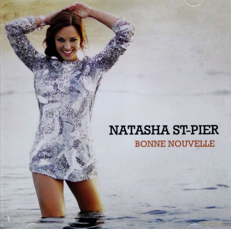 Natasha  St-Pier: Bonne Nouvelle [CD]