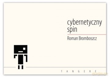 Cybernetyczny spin - Brombosz Roman [KSIĄŻKA]