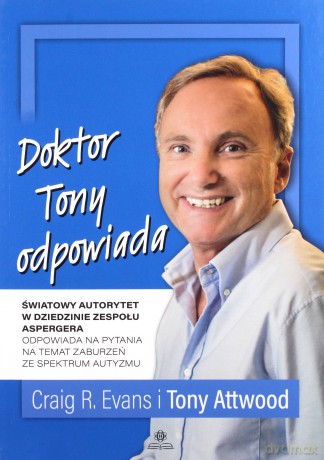 Doktor Tony odpowiada - Tony Attwood, R.Evans Craig [KSIĄŻKA]