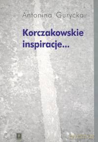 Korczakowskie inspiracje - Gurycka Antonina [KSIĄŻKA]