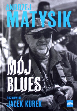 Mój blues - Matysik Andrzej [KSIĄŻKA]