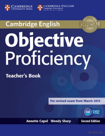 Objective Proficiency Teacher's Book - Annette Capel, Wendy Sharp [KSIĄŻKA]